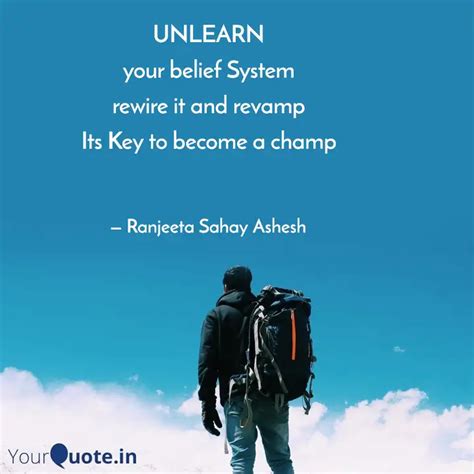 UNLEARN your belief Syste... | Quotes & Writings by Ranjeeta Sahay ...