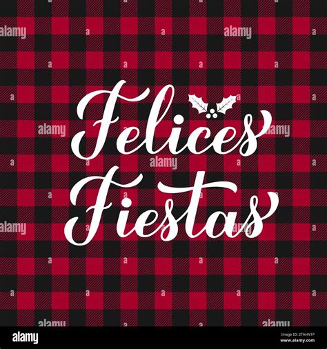 Felices Fiestas calligraphy hand lettering on red buffalo plaid ...