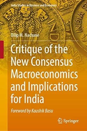 Critique of the New Consensus Macroeconomics and Implications for India ...