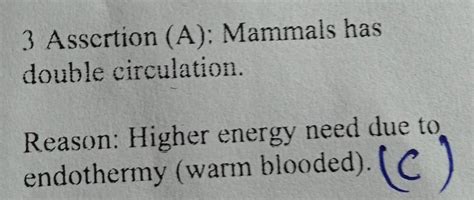 3 Assertion (A): Mammals has double circulation. Reason: Higher energy ...