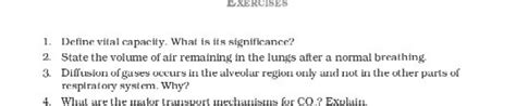 Questions on Respiratory System Define vital capacity. What is its signi..