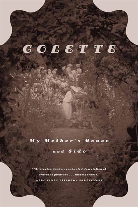 My Mother's House & Sido by Colette | Goodreads