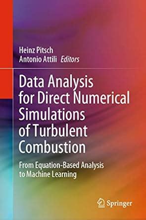 Data Analysis for Direct Numerical Simulations of Turbulent Combustion ...