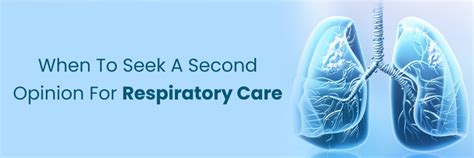 Know When To Get Second Opinion for Respiratory Care