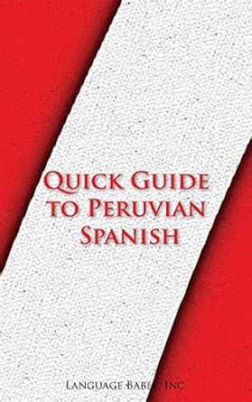 Buy Quick Guide to Peruvian Spanish (Spanish Vocabulary Quick Guides ...