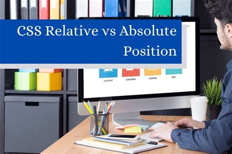 Difference Between Absolute and Relative Positioning in CSS 的图像结果