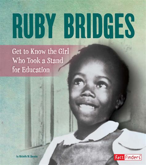 Ruby Bridges: Get to Know the Girl Who Took a Stand for Education by M ...