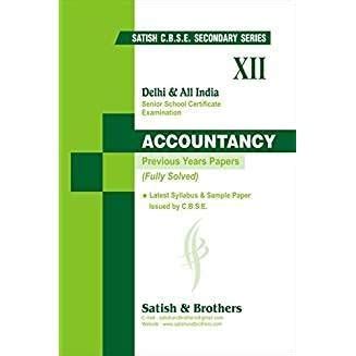Satish Senior Secondary Series CBSE Class 12 Accountancy 10 Years ...