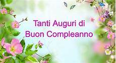 auguri fiori 52 lovely buon compleanno con fiori di co auguri fiori 52 lovely buon compleanno con fiori di co