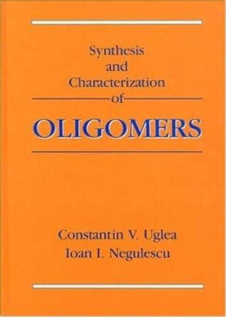 Synthesis and Characterization of Oligomers : Uglea, Constantin V ...