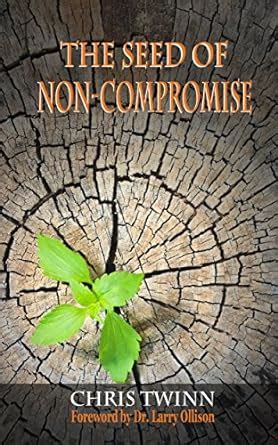 The Seed of Non-Compromise eBook : Twinn, Chris: Amazon.in: Kindle Store