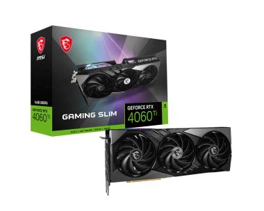 MSI GeForce RTX™ 4060 Ti GAMING SLIM 16G