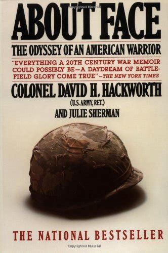 About Face: The Odyssey of an American Warrior by Colonel David H ...