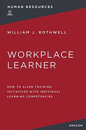 Buy The Workplace Learner: How to Align Training Initiatives with ...