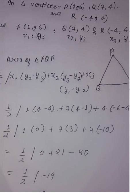 Draw a triangle PQR whose vertices are P = (1, – 6), Q = (7, 4) and R ...