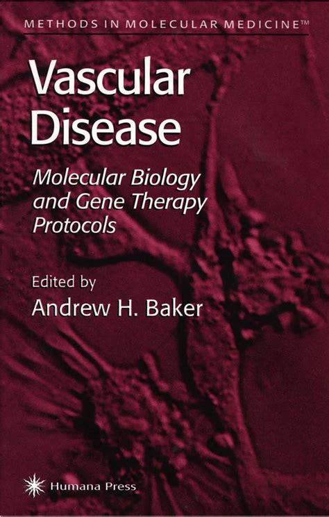 VASCULAR DISEASE: Molecular Biology and Gene Transfer Protocols: 30 (M ...
