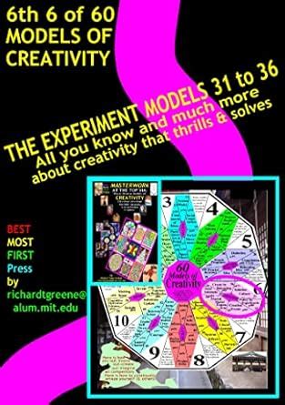 6th 6 of 60 MODELS OF CREATIVITY, the EXPERIMENT Models, 31 to 36: PLUS ...