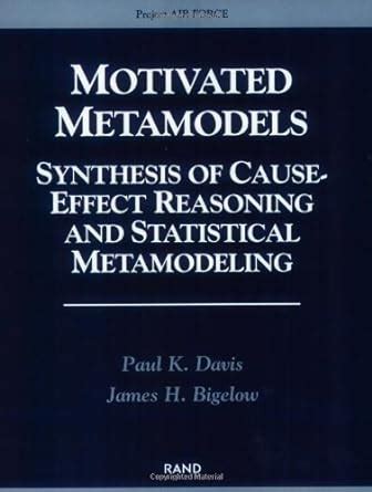 Motivated Metamodels: Synthesis of Cause-Effect Reasoning and ...