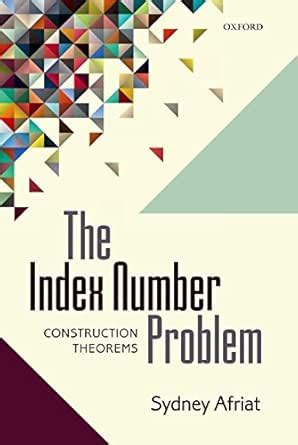 The Index Number Problem: Construction Theorems eBook : Afriat, Sydney ...