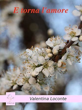 E torna l'amore (Italian Edition) eBook : Valentina Loconte: Amazon.in ...
