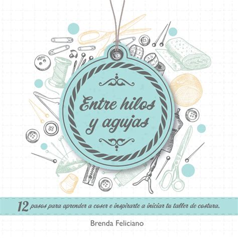 Entre Hilos Y Agujas 12 Pasos Para Aprender A Coser | Desertcart INDIA