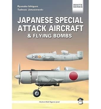 Buy Japanese Special Attack Aircraft & Flying Bombs Book Online at Low ...