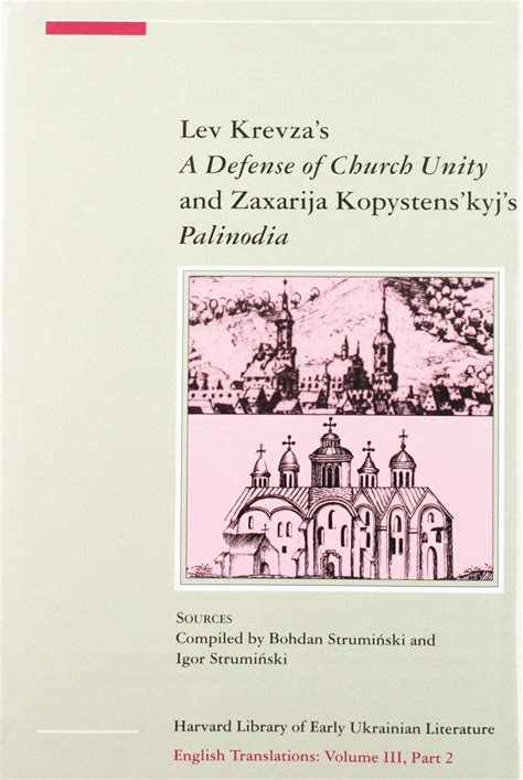 Buy Lev Krevza's a Defense of Church Unity and Zaxarija Kopystens'kyj's ...