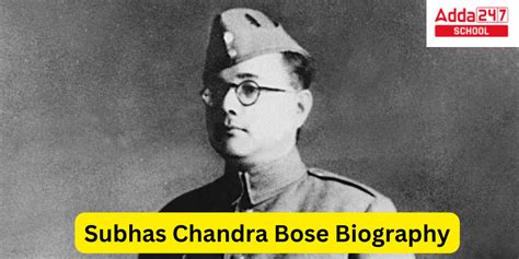 Subhas Chandra Bose Biography, History and Accomplishments