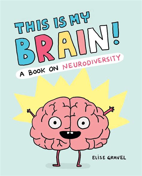 This Is My Brain!: A Book on Neurodiversity: Gravel, Elise ...