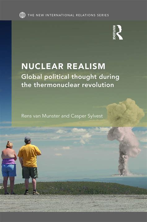 Buy Nuclear Realism: Global Political Thought During the Thermonuclear ...