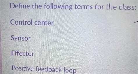 [Solved] Define the following terms for the class: Control center Sensor... | Course Hero