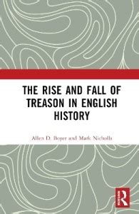 The Rise and Fall of Treason in English History: Buy The Rise and Fall ...