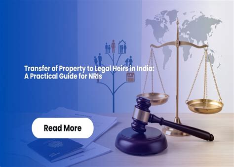 Transfer of Property to Legal Heirs in India: A Practical Guide for NRIs