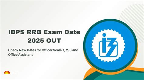 IBPS RRB Exam Date 2025 OUT: Check Prelims & Mains Schedule for All ...