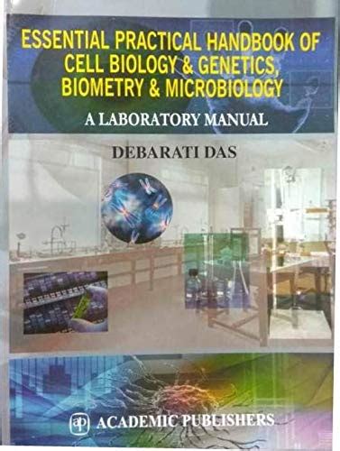Buy Essential Practical Handbook of Cell Biology & Genetics, Biometry ...