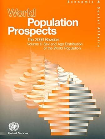 Buy World population prospects: the 2006 revision, Vol. 2: Sex and age ...