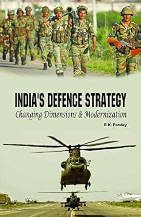 Buy Indias Defence Strategy Changing Dimensions & Modernization Book ...