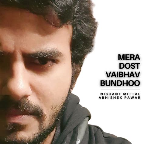 Nishant Mittal - Mera Dost Vaibhav Bundhoo - Lyrics
