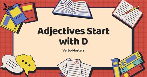 200+ Adjectives Start with D: That Start with the Letter D