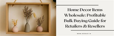 Home Decor Items Wholesale Guide: Profitable Decor Reselling – DeoDap