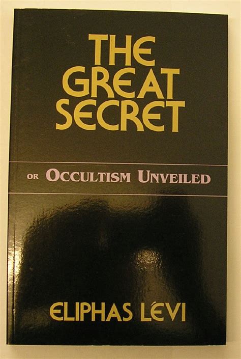 The Great Secret: Or Occultism Unveiled : Levi, Eliphas: Amazon.in: Books