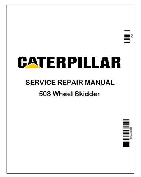 Caterpillar 508 Wheel Skidder Repair & Service Manual Pdf 2HD 9NC