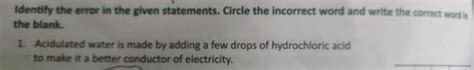 acidulated water is made by adding a few drops of hydrochloric acid to ...