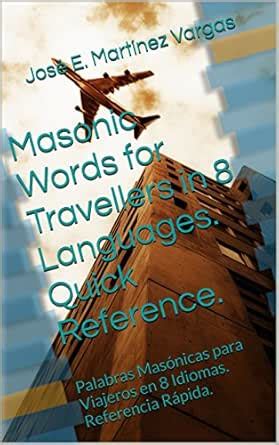 Masonic Words for Travellers in 8 Languages. Quick Reference.: Palabras ...