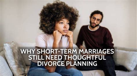 Why Short-Term Marriages Still Need Thoughtful Divorce Planning - The ...