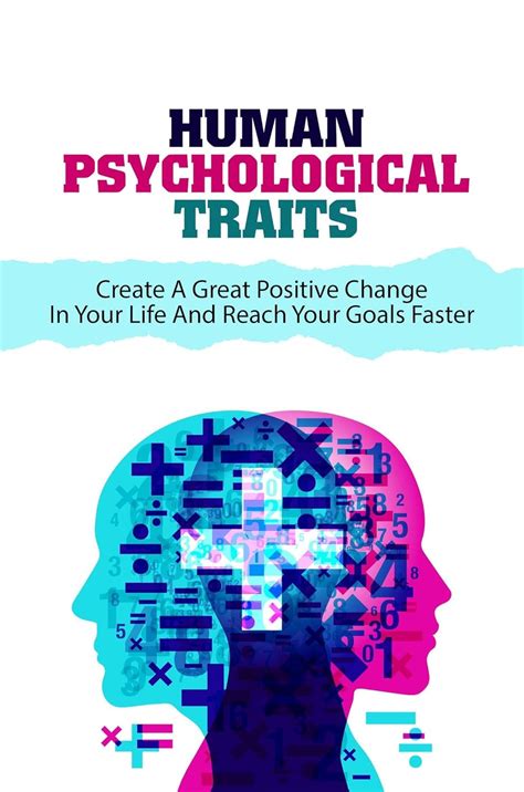 Human Psychological Traits: Create A Great Positive Change In Your Life ...