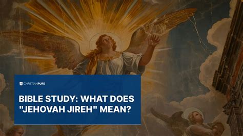 Jehovah Jireh Meaning