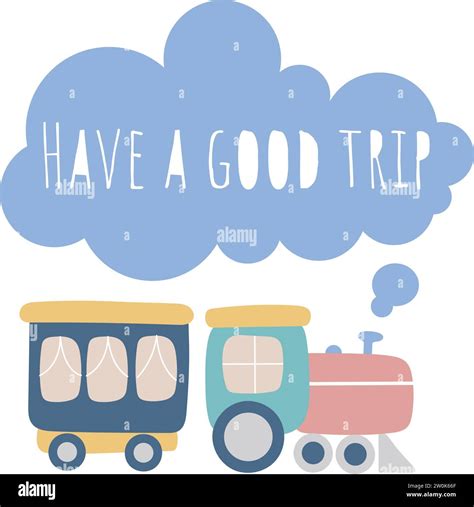 Baby train with wishes have a good trip. Hand drawn locomotive with ...