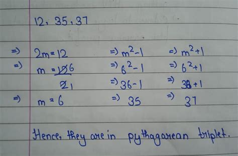 find out if the following are phytagorean triples:-12,35,37 - Brainly.in