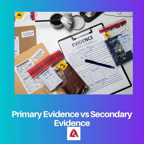 Primary Evidence vs Secondary Evidence: Difference and Comparison